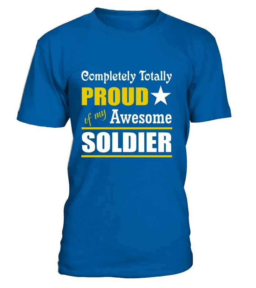 Army Mom Completely Totally Proud T-shirts