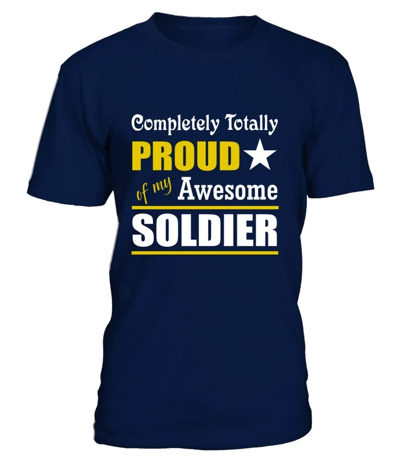 Army Mom Completely Totally Proud T-shirts