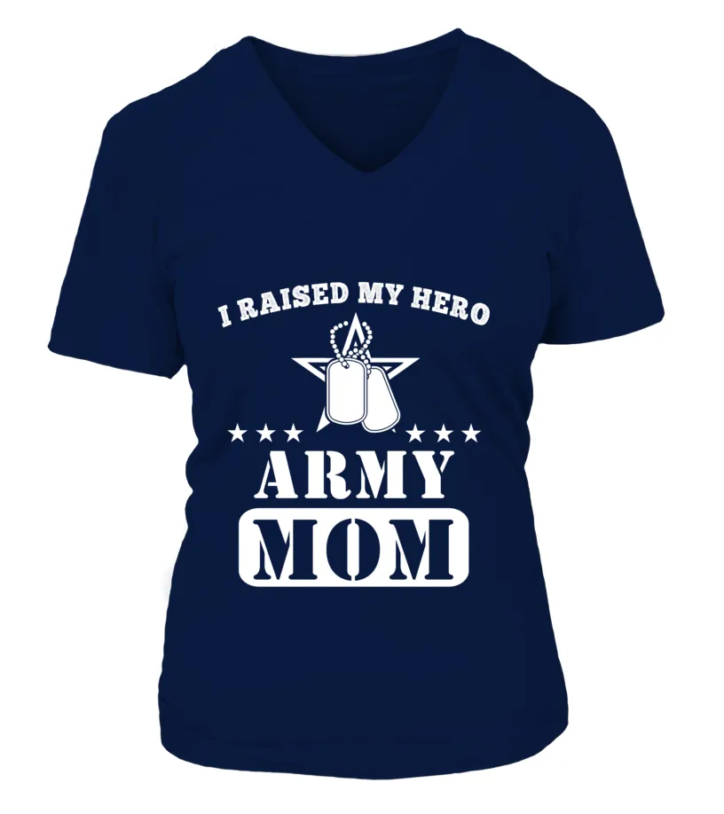 Army Mom Raised My Hero T-shirts