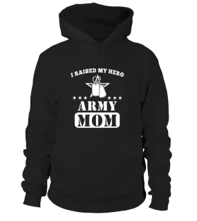 Army Mom Raised My Hero T-shirts