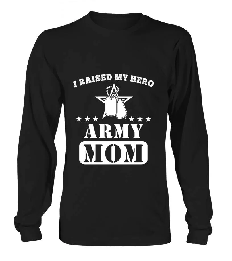 Army Mom Raised My Hero T-shirts