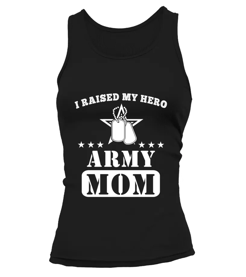 Army Mom Raised My Hero T-shirts