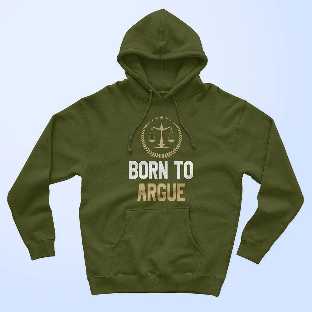 Born To Argue Unisex Hoodie