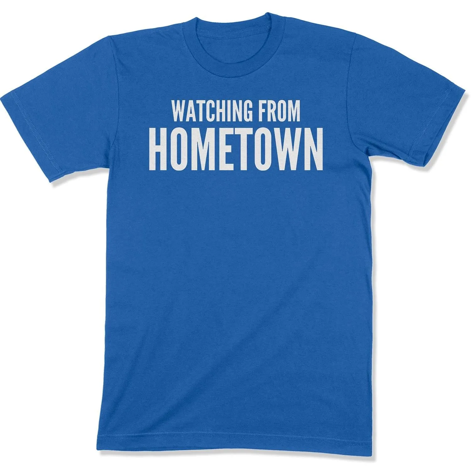 Customizable Watching from Hometown Unisex T-Shirt