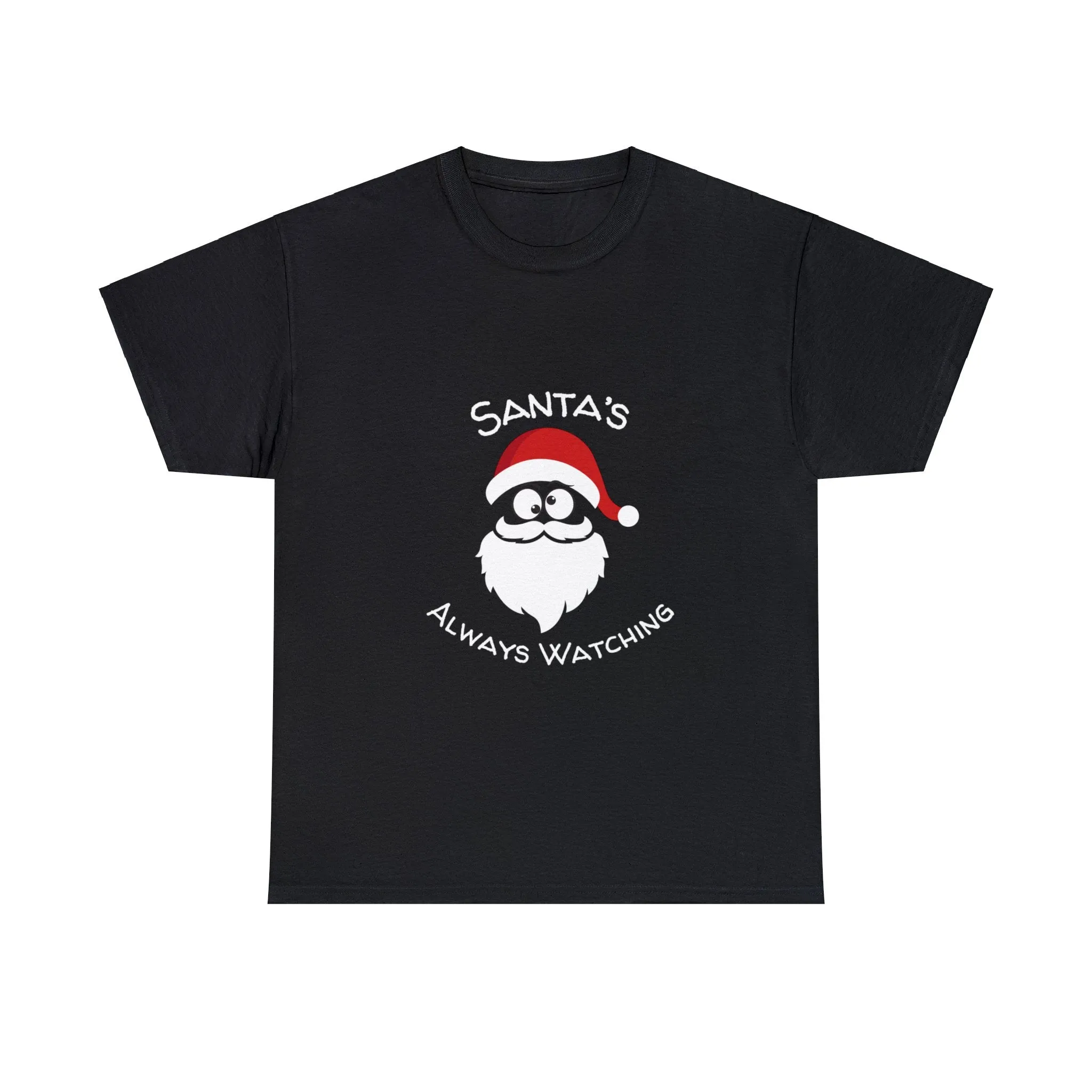 Funny T-Shirt | Santa's Always Watching |