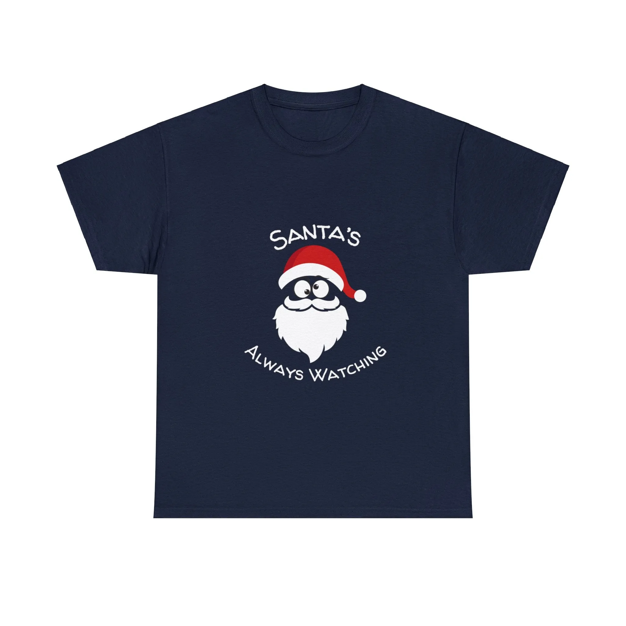 Funny T-Shirt | Santa's Always Watching |