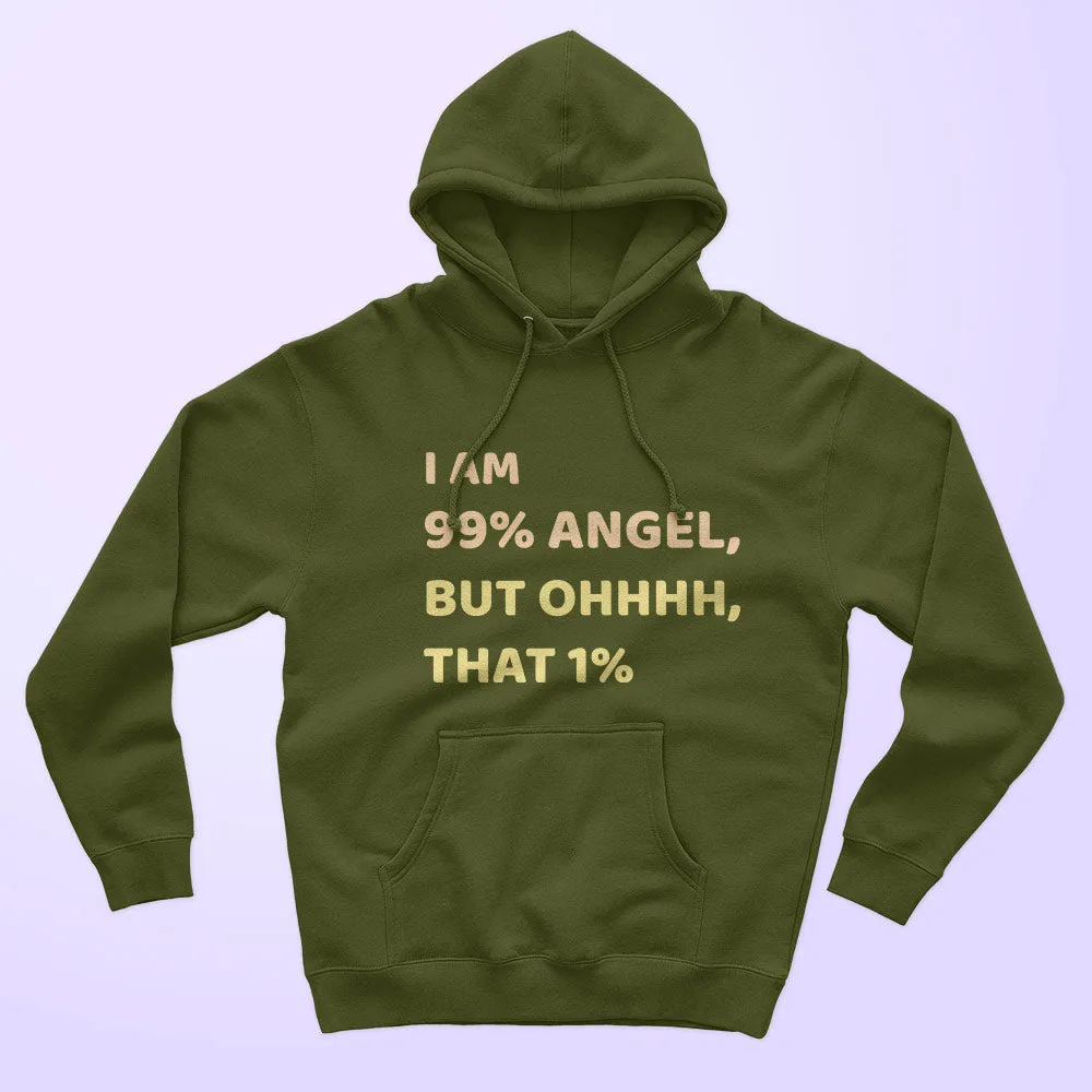 I Am 99% Angel Unisex Hoodie