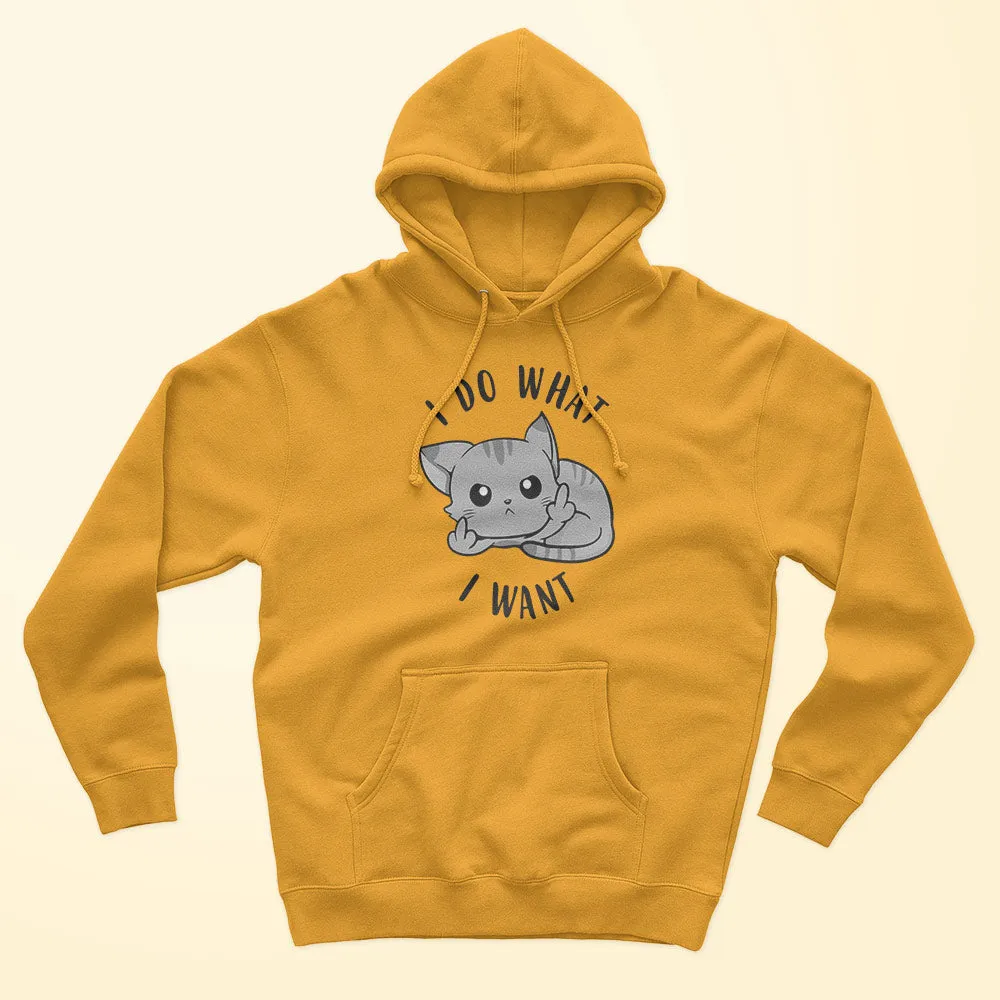 I Do What I Want Unisex Hoodie