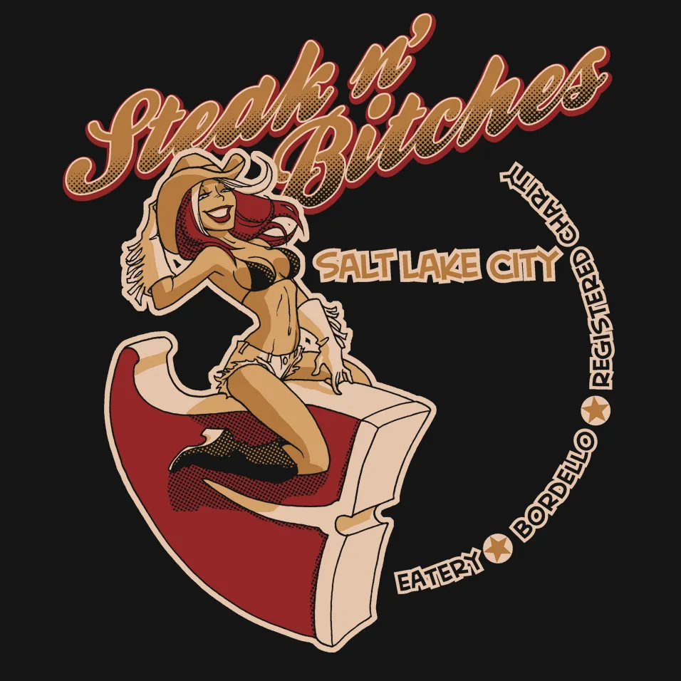 Steak & Bitches Shirt